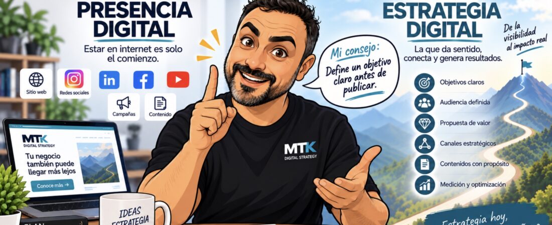 Tener presencia digital no significa tener una estrategia digita